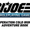 Renegade Game Studios G.I. JOE Roleplaying Game - Operation Cold Iron Adventure Book *PRE-ORDER* Co-operative Play Games