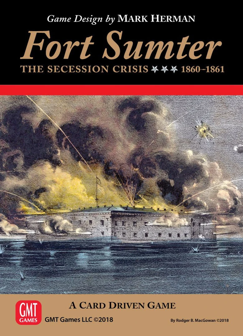 GMT Games Fort Sumter: The Secession Crisis, 1860-61 1 GMT Games Fort Sumter: The Secession Crisis, 1860-61