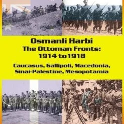 SPW (Schroeder Publishing & Wargames) Osmanli Harbi: The Ottoman Fronts – 1914 To 1918